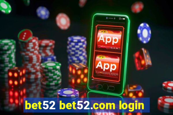 bet52 bet52.com login